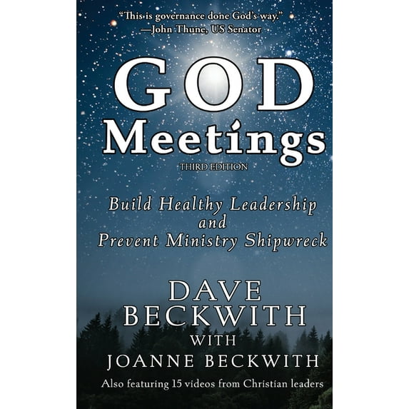 God Meetings: Build Healthy Leadership and Prevent Ministry Shipwreck, (Hardcover)