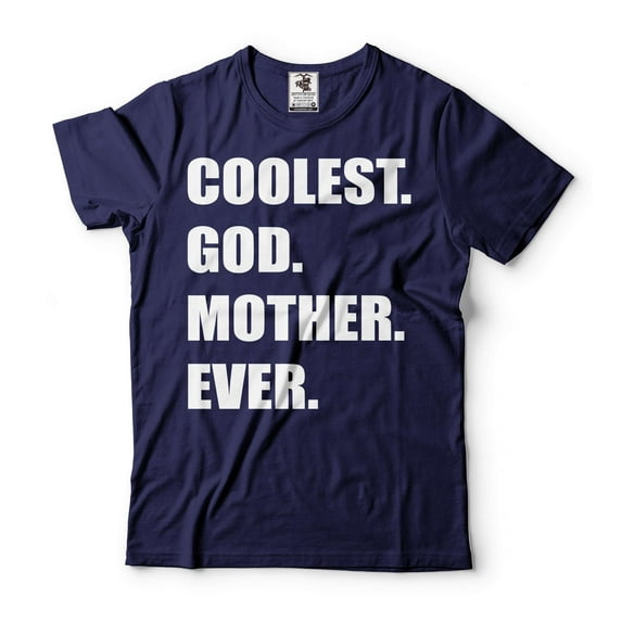God Mother Shirt Coolest God Mother Ever T Shirt God Mother Gifts Mother's Day God Mother Shirt (4X-Large Navy Blue)