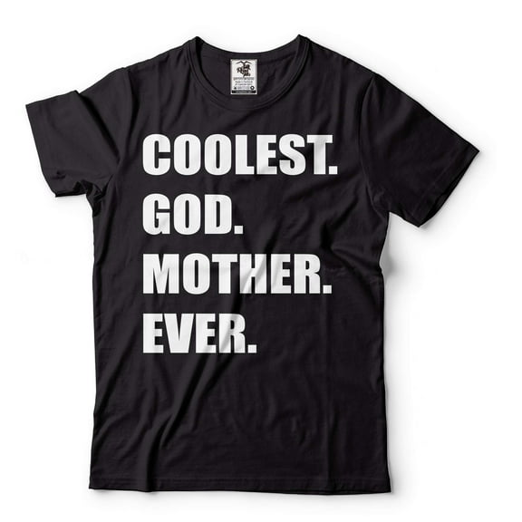 God Mother Shirt Coolest God Mother Ever T Shirt God Mother Gifts Mother's Day God Mother Shirt (5X-Large Black)