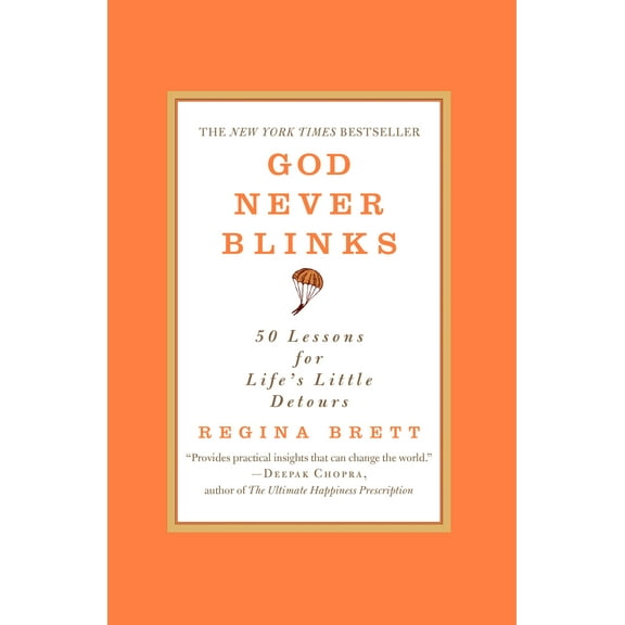 God Never Blinks : 50 Lessons for Life's Little Detours (Paperback)