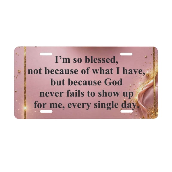 God Never Fails To Show Up For Me License Plate, Car Front License Plates With 4 Holes 6 * 12 Inches