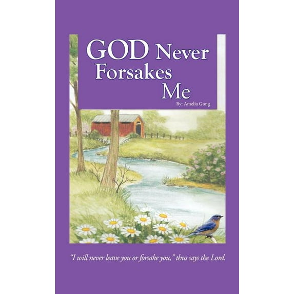 God Never Forsakes Me