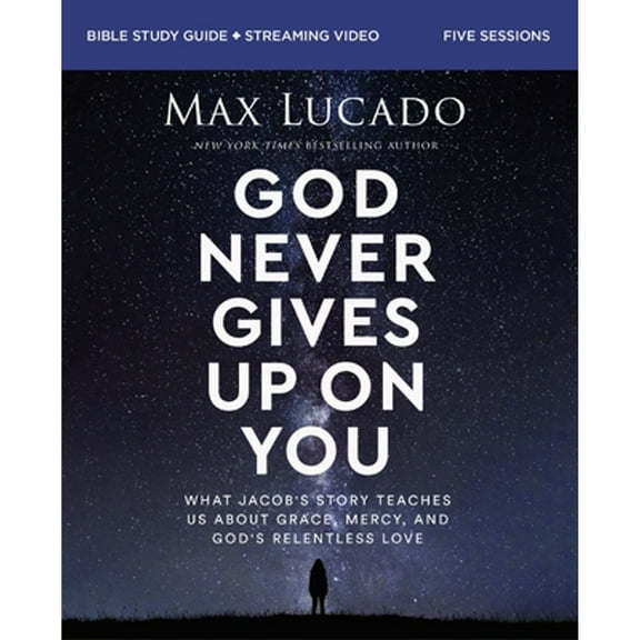 Pre-Owned God Never Gives Up on You Bible Study Guide Plus Streaming Video: What Jacob's Story Teaches Us about Grace, Mercy, and God's Relentless Love (Paperback) 0310163048 9780310163046
