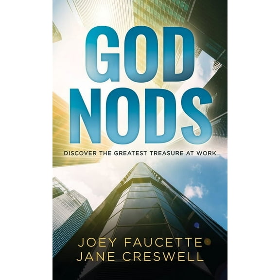 God Nods: Discover the Greatest Treasure at Work, (Paperback)