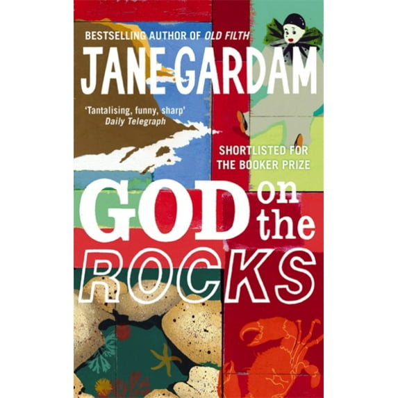 God On The Rocks: Shortlisted for the Booker Prize 1978 (Paperback) by Jane Gardam