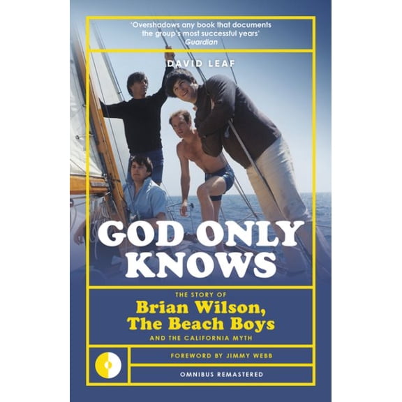 Pre-Owned God Only Knows: The Story of Brian Wilson, the Beach Boys and the California Myth