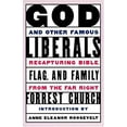 thumbnail image 1 of Pre-Owned God and Other Famous Liberals: Recapturing Bible, Flag, and Family from the Far Right (Paperback) 0802774830 9780802774835, 1 of 1