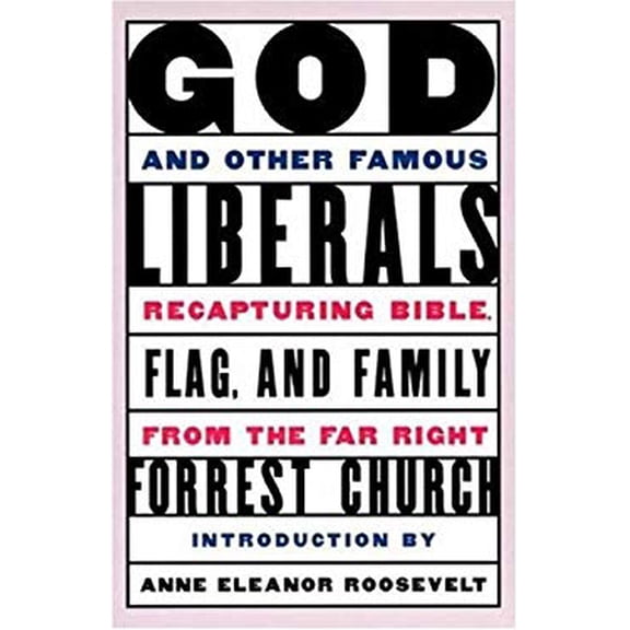 Pre-Owned God and Other Famous Liberals: Recapturing Bible, Flag, and Family from the Far Right (Paperback) 0802774830 9780802774835