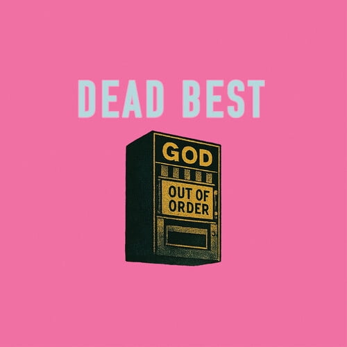 Dead Best - God Out of Order [VINYL LP]