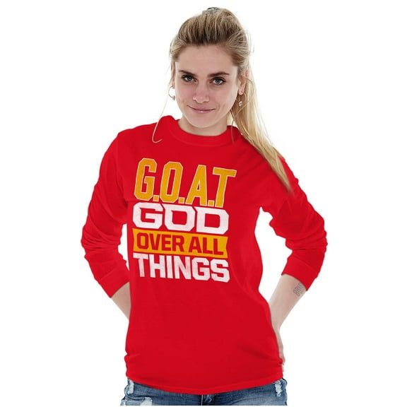 God Over All Things GOAT Christian Long Sleeve TShirt Men Women Brisco Brands X