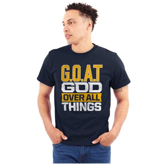 God Over All Things GOAT Christian Men's Graphic T Shirt Tees Brisco Brands S