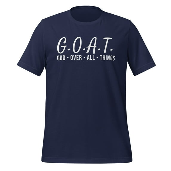 God Over All Things Shirt Christian Values G.O.A.T. Shirt Jesus is Our Savior Holy Spirit Bible Verse Ephesians 4 6 God Savior (Navy, 2XL)