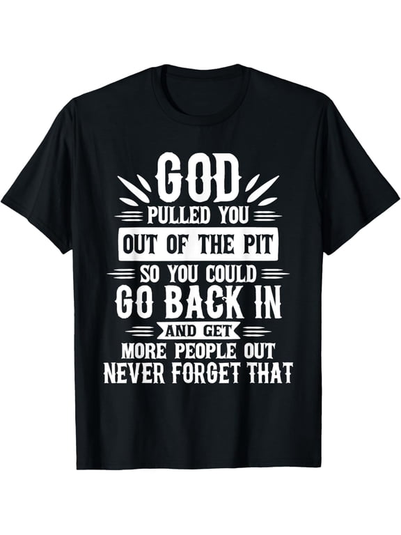 God Pulled You Out - Sobriety Anniversary Sober AA NA T-Shirt