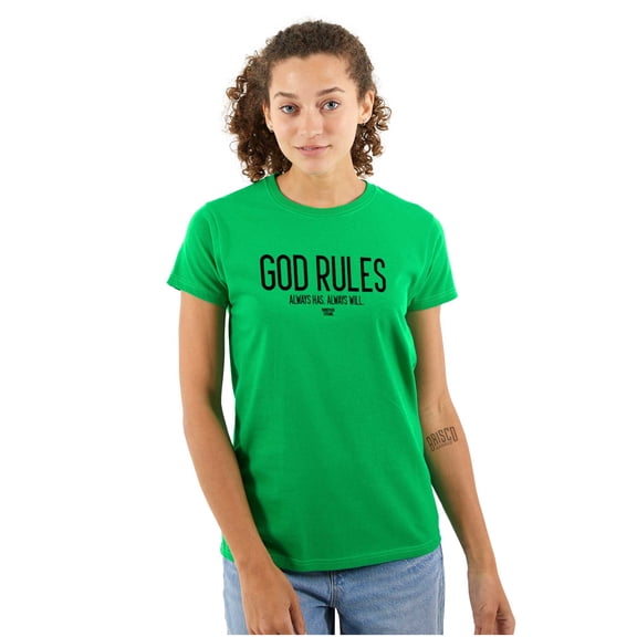 God Rules Always Has And Will Womens Slim Fit Graphic Tee Brisco Brands S