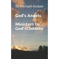 thumbnail image 1 of God's Angels: Ministers to God's Children, (Paperback), 1 of 1