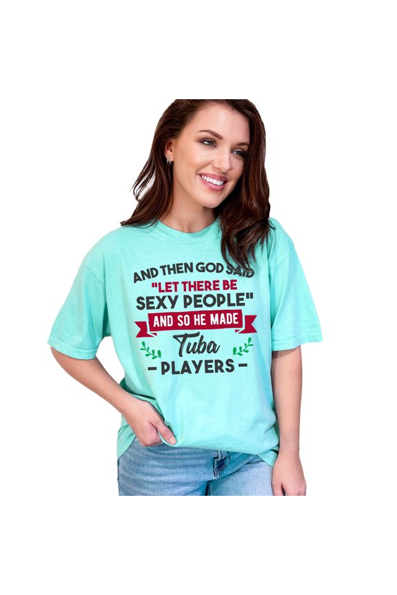 God Said Let There Be Tuba Players, Chalky Mint Comfort Colors T-Shirt, Small