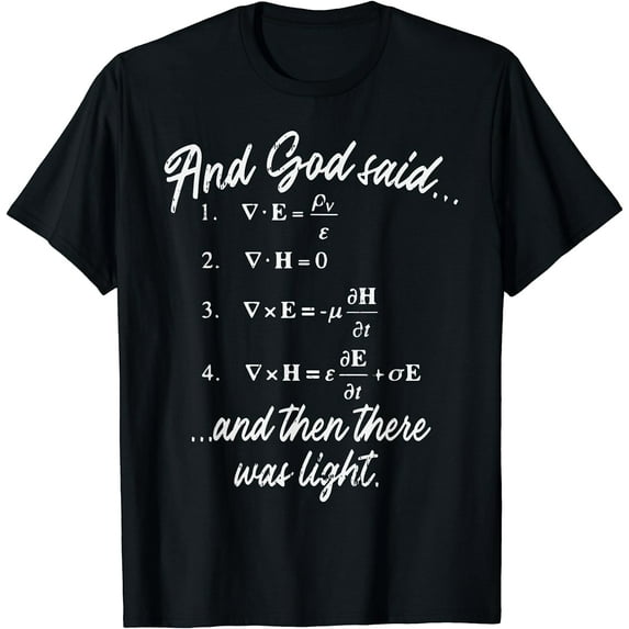 God Said Maxwell Equation Physics Jesus Christian Nerd Gift T-Shirt Black 3X-Large