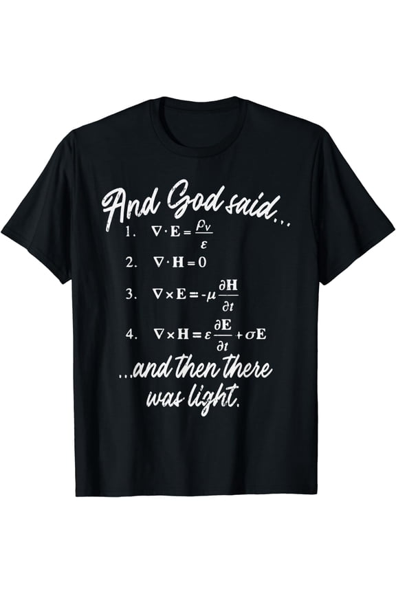 God Said Maxwell Equation Physics Jesus Christian Nerd Gift T-Shirt