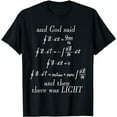 thumbnail image 1 of God Said Maxwell's Equations Integral Form Geeks T Shirts, 1 of 5