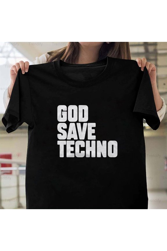 God Save Techno Electronic Music Lovers Funny Sarcastic H11652 T-Shirt, for Men and Women, Up to Size 5XL