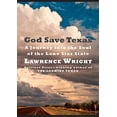 thumbnail image 1 of Pre-Owned God Save Texas: A Journey into the Soul of the Lone Star State, 9780525520108, 0525520104, Hardcover, First Edition edition, 1 of 1
