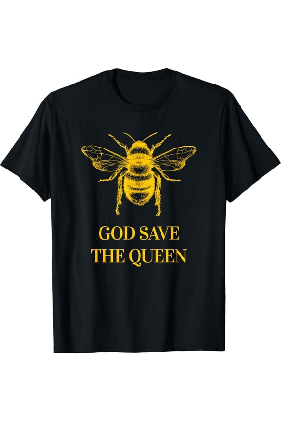 God Save The Queen Environmental Beekeeper Bees Apiculture T-Shirt