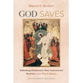 thumbnail image 1 of God Saves: Rethinking Christianity's Most Controversial Doctrine--And Why It Matters, (Paperback), 1 of 1