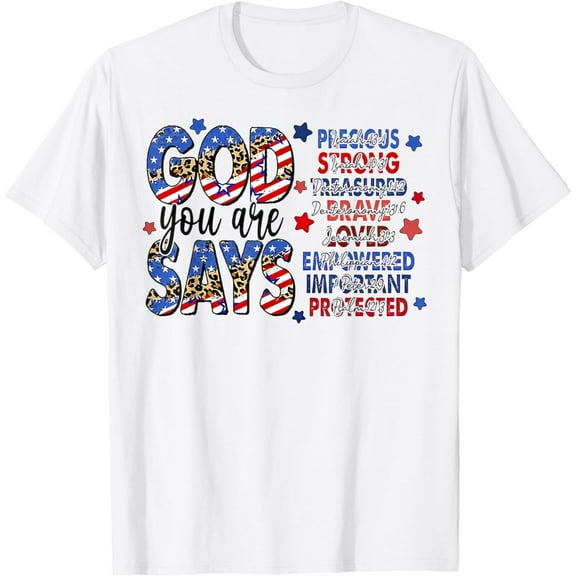 God Says I Am 4th of July Independence Day Memorial Day T-Shirt
