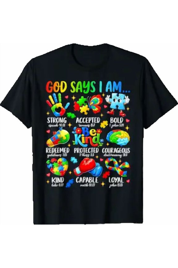 God Says I Am Be Kind Autism Awareness Sped Women Men Kids T-Shirt