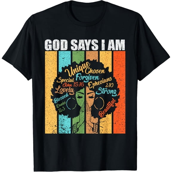 God Says I Am Melanin Pride Black Black History Month T-Shirt Shirts