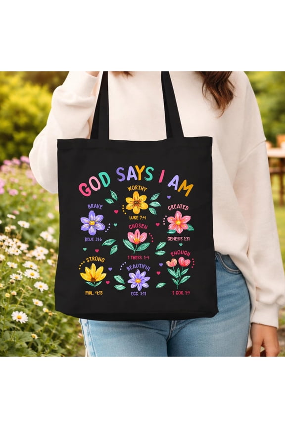 God Says I Am Tote Bag, Christian Affirmation Tote, Bible Verse Bag, Faith Based Gift for