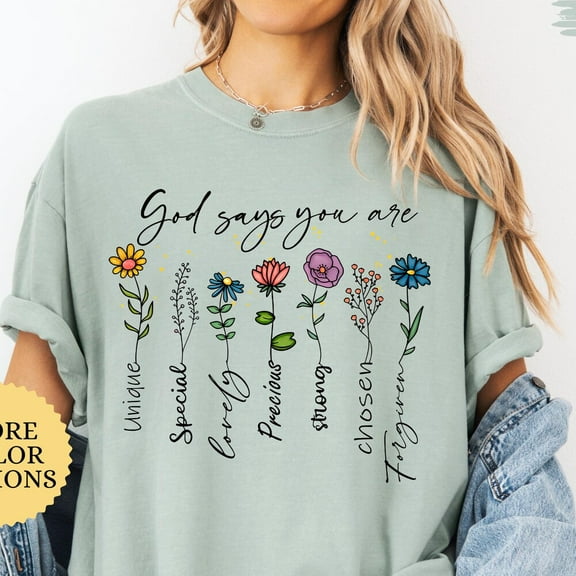 God Says You Are Bible Shirt, Flower Christian Shirt, Womens Christian Gifts, Christian Apparel, Faith Shirt, Religious Tee Unisex S-5XL Hot Trending Shirt, Vintage Birthday Gift