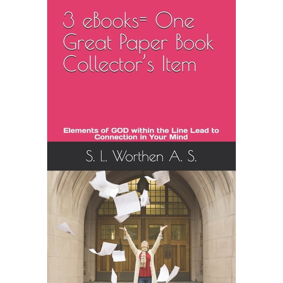 Is God Science? Question's Universal Fac 3 eBooks= One Great Paper Book Collector's Item: Elements of God within the Line Leads to Connections in Your Mind, Book 1, (Paperback)