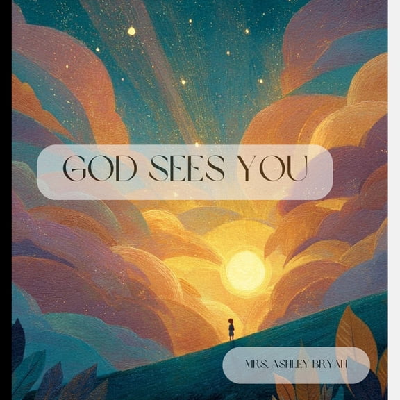Wonders from Heaven God Sees You: A Gentle Rhyming Bedtime Story About Being Seen, Known, and Loved, (Paperback)