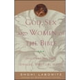 thumbnail image 1 of God, Sex and Women of the Bible: Discovering Our Sensual, Spiritual Selves, (Paperback), 1 of 1
