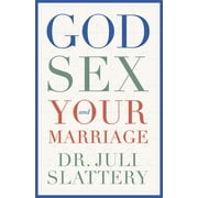 God, Sex, and Your Marriage, Paperback