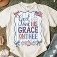 thumbnail image 1 of God Shed His Grace On Thee , Christian Patriotic, 4Th Of July Faith Shirt, Red White Blue Shirt Unisex S-5XL Hot Trending Shirt, Vintage Birthday Gift, 1 of 3