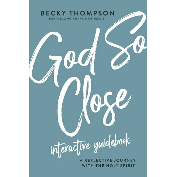 God So Close Interactive Guidebook: A Reflective Journey with the Holy Spirit, (Paperback)