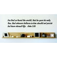 thumbnail image 1 of God So Loved The World That He Gave His Only Son Whoever Believes In Him Should Not Perish John 3:16 Bible Decal 22x22, 1 of 1
