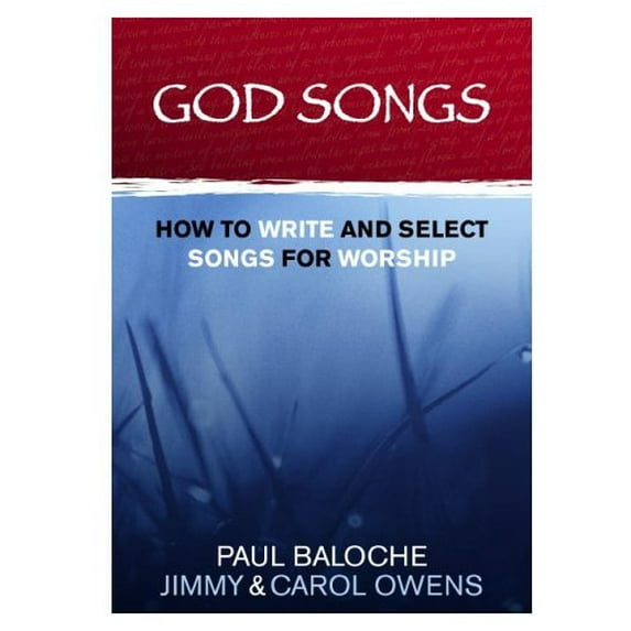 Pre-Owned God Songs: How to Write and Select Songs for Worship (Paperback) 1933150033 9781933150031