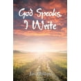 thumbnail image 1 of God Speaks, I Write, (Paperback), 1 of 1