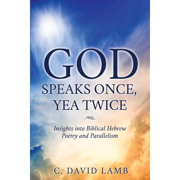 God Speaks Once, Yea Twice, (Paperback)
