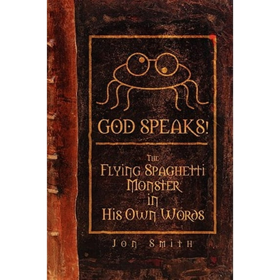 Pre-Owned God Speaks! the Flying Spaghetti Monster in His Own Words