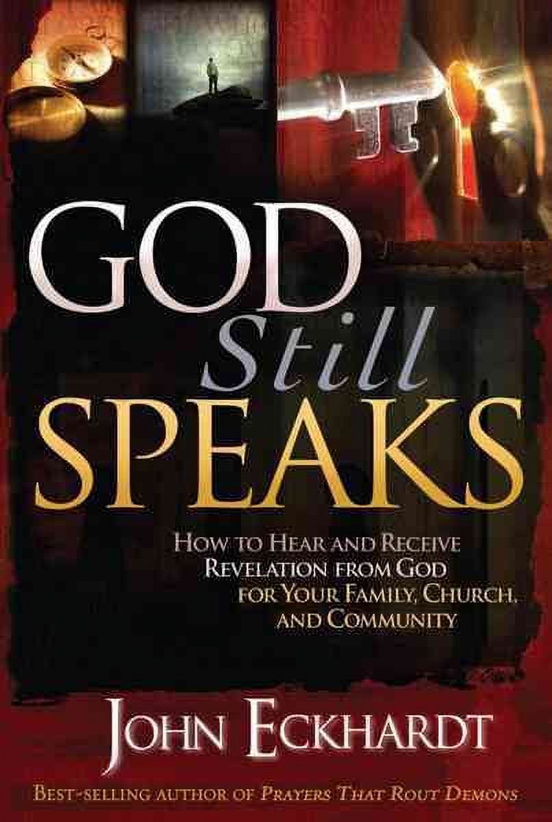 God Still Speaks: How to Hear and Receive Revelation from God for Your Family, Church, and Community (Paperback) - image 1 of 1