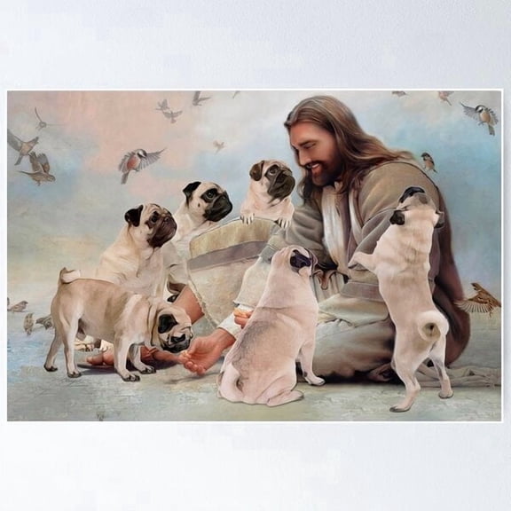 God Surrounded By Pug Dog Angels Gift For You Jesus Pug Dog Poster Only