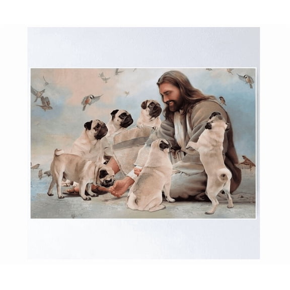 God Surrounded By Pug Dog Angels Gift For You Jesus Pug Dog Poster