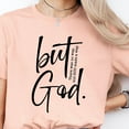 thumbnail image 1 of But God T-Shirt, Christian Apparel, Christian Mom Shirt, Religious Gift, Trendy Faith Shirts, Jesus Shirt, Inspirational Gift,Christian Gift Unisex S-5XL Hot Trending Shirt, Vintage Birthday Gift, 1 of 3