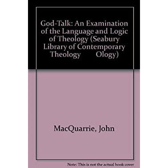 Pre-Owned God-Talk : An Examination of the Language and Logic of Theology 9780816422050 Used