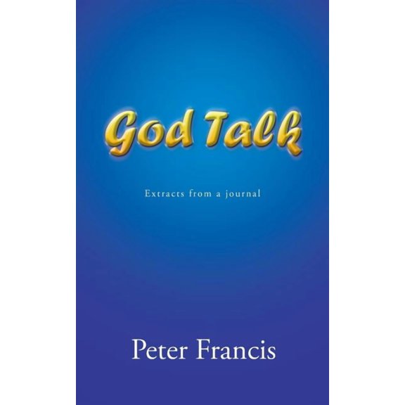 God Talk: Extracts from a Journal