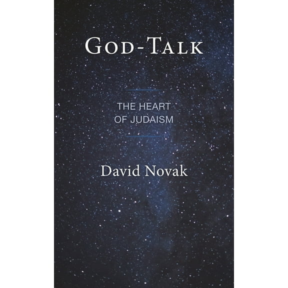 God-Talk: The Heart of Judaism, (Paperback)